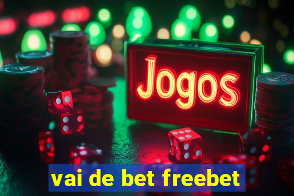 vai de bet freebet